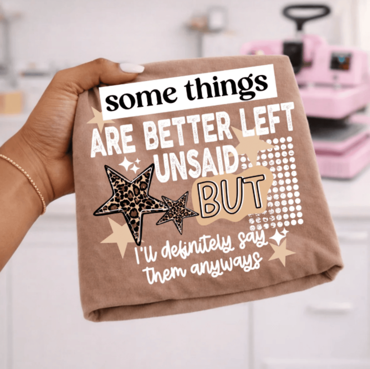 RTS Some Things Are Better Left Unsaid BUT LEOPARD STARS DTF DIRECT TO FILM transfers ADULT 10X11.5 - Do it yourself Transfers