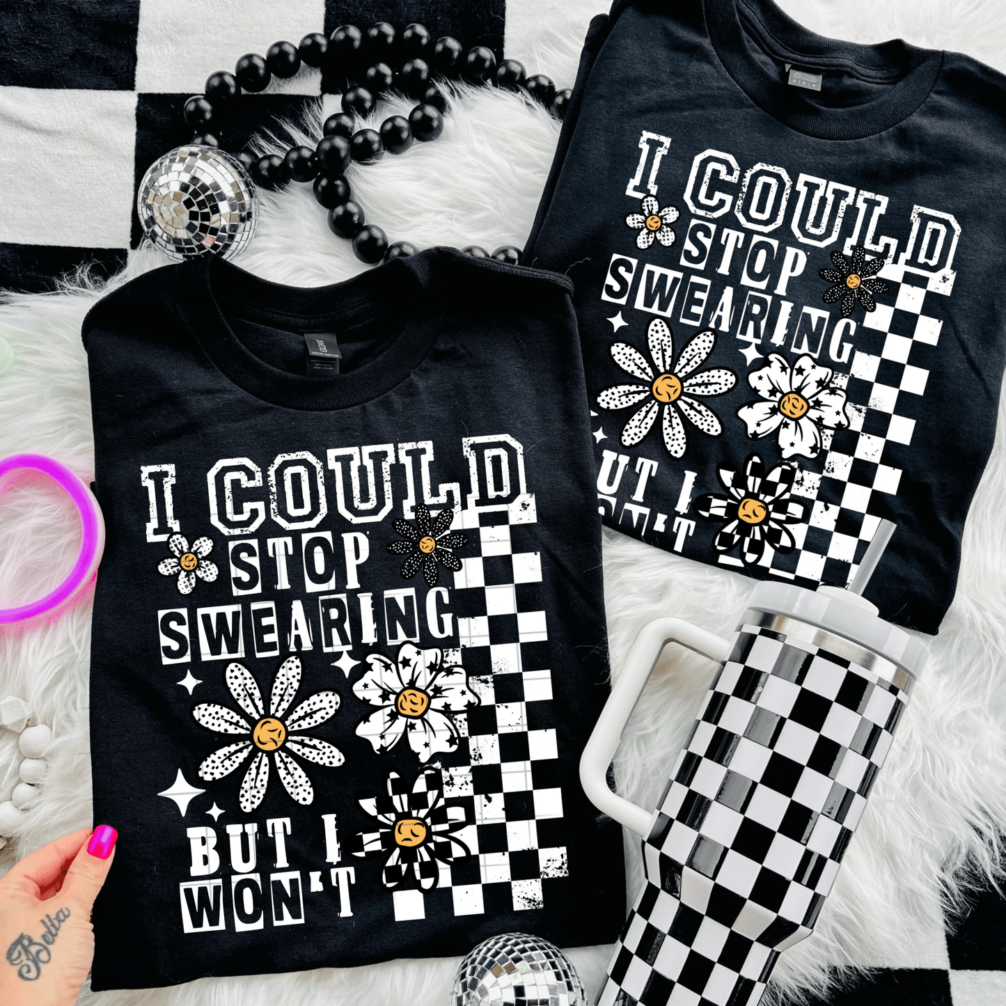 TRANSFER TUESDAY JUNE 17TH I COULD STOP SWEARING BUT I WON'T CHECKER FLOWERS DTF DIRECT TO FILM transfers ADULT 10X12 - Do it yourself Transfers