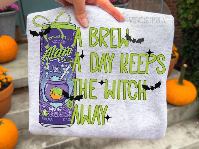 RTS A BREW A DAY KEEPS THE WTICH AWAY DTF DIRECT TO FILM transfers ADULT 10X11.5