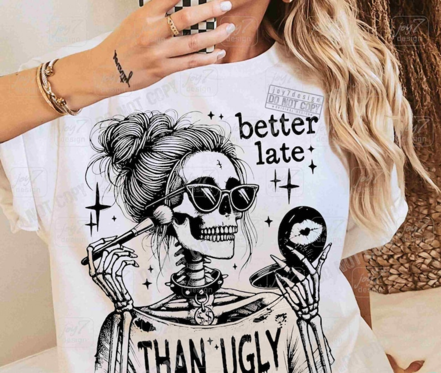 BETTER LATE THAN UGLY SKELLIE SINGLE COLOR BLACK DTF TRANSFER PRINT TO ORDER 719