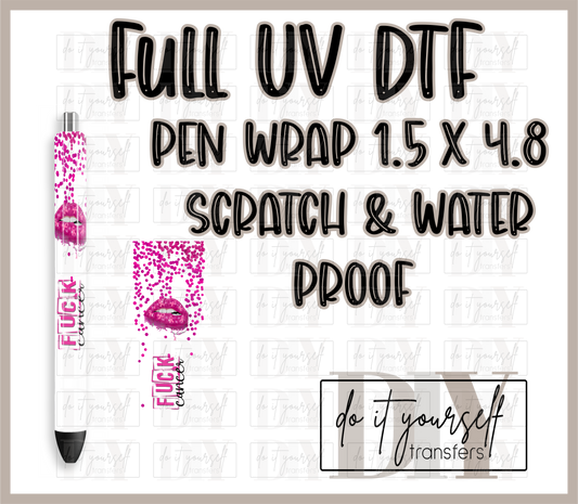 RTS F*CK cancer lips pink FULL UV DTF PEN WRAP 1.5X4.8