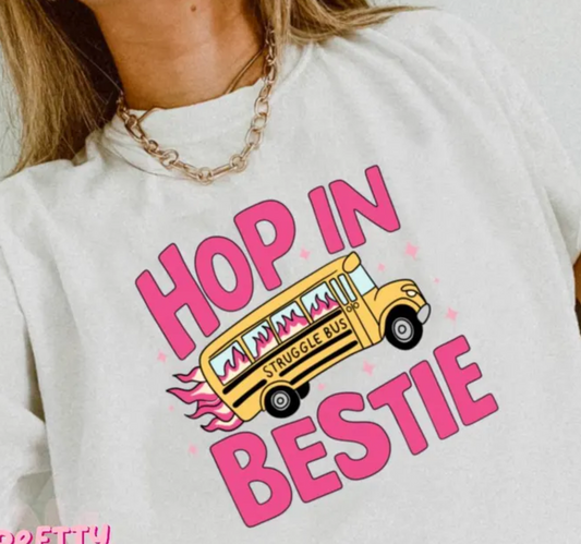 HOP IN BESTIE STRUGGLE BUS DTF TRANSFER PRINT TO ORDER 708