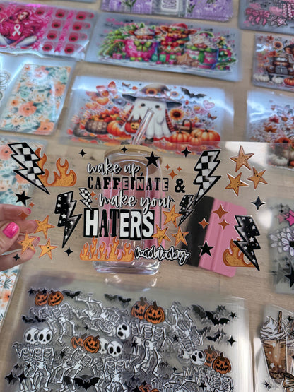 TRANSFER TUESDAY MAKE YOUR HATERS MAD CUP UV DTF 16 OZ