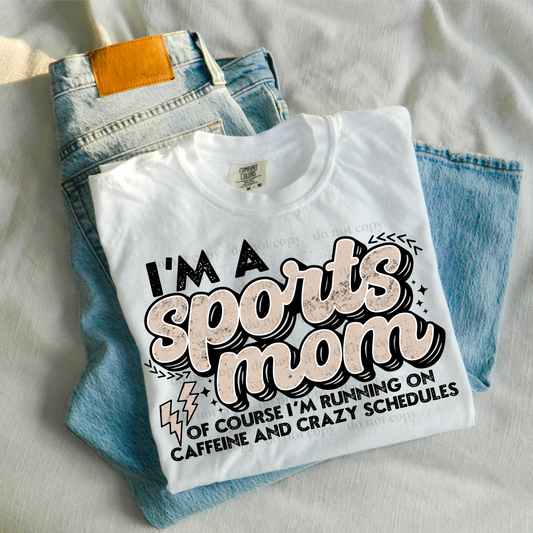 RTS I'm a Sports Mom DTF DIRECT TO FILM transfers size ADULT 10x12