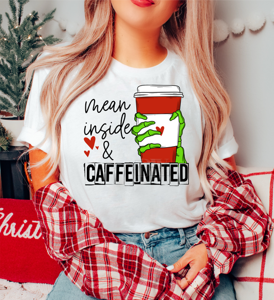 Mean inside & Caffeinated coffee cup Christmas  ADULT  DTF TRANSFERPRINT TO ORDER