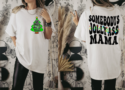 Somebody's Jolly Ass MAMA Christmas tree  ADULT FRONT  BACK  DTF TRANSFERPRINT TO ORDER
