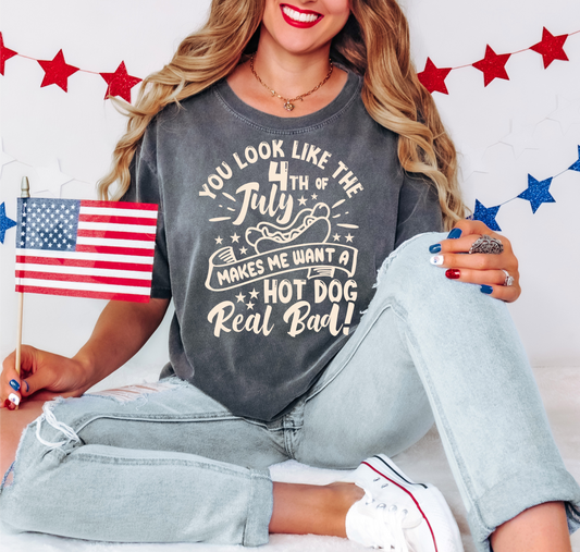 You look like the 4th of July makes me want a HOT DOG real bad! SINGLE COLOR CREAM TAN  size ADULT  DTF TRANSFERPRINT TO ORDER