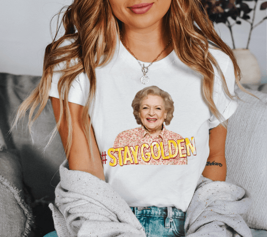 Betty White #staygolden size ADULT DTF TRANSFERPRINT TO ORDER - Do it yourself Transfers