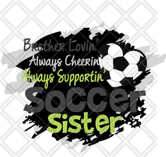 brother lovin always cheerin always supportin soccer sister png Digital Download Instand Download - Do it yourself Transfers