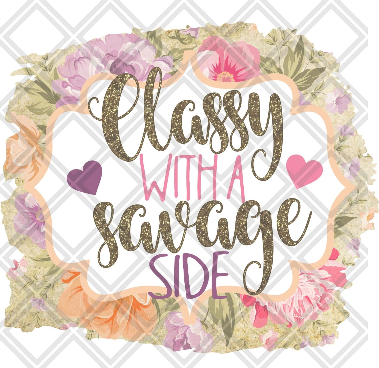 Classy With A Savage Side DTF TRANSFERPRINT TO ORDER - Do it yourself Transfers