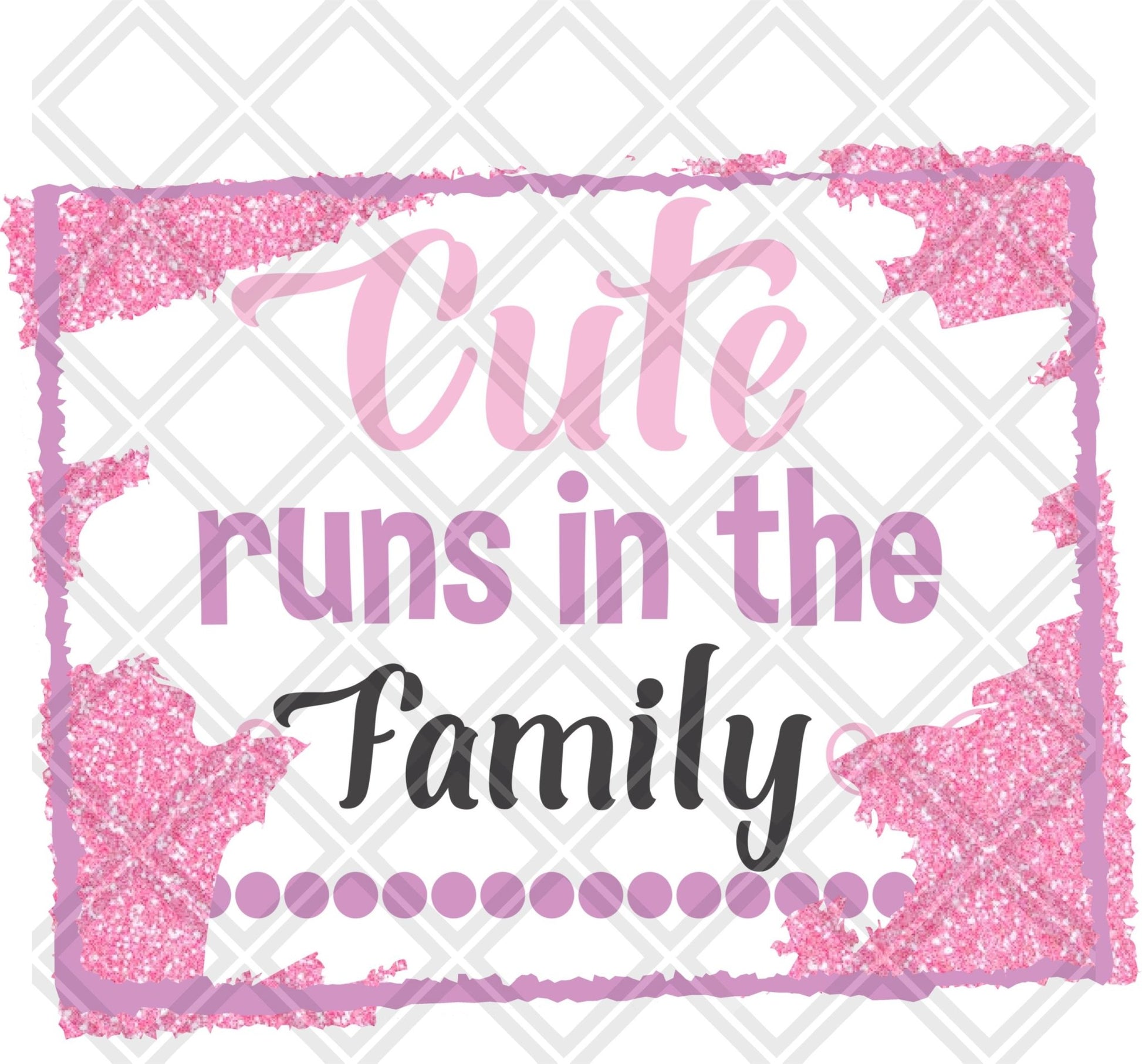 CUTE RUNS IN MY FAMILY png Digital Download Instand Download - Do it yourself Transfers