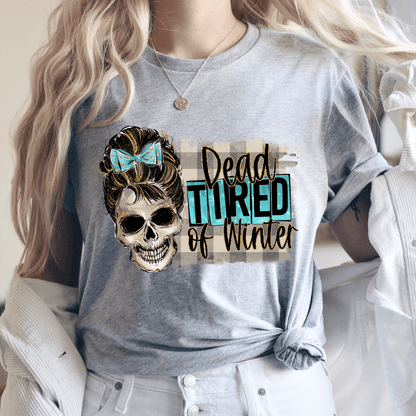 Dead tired of Winter mom bun skull ADULT size 8. DTF TRANSFERPRINT TO ORDER - Do it yourself Transfers