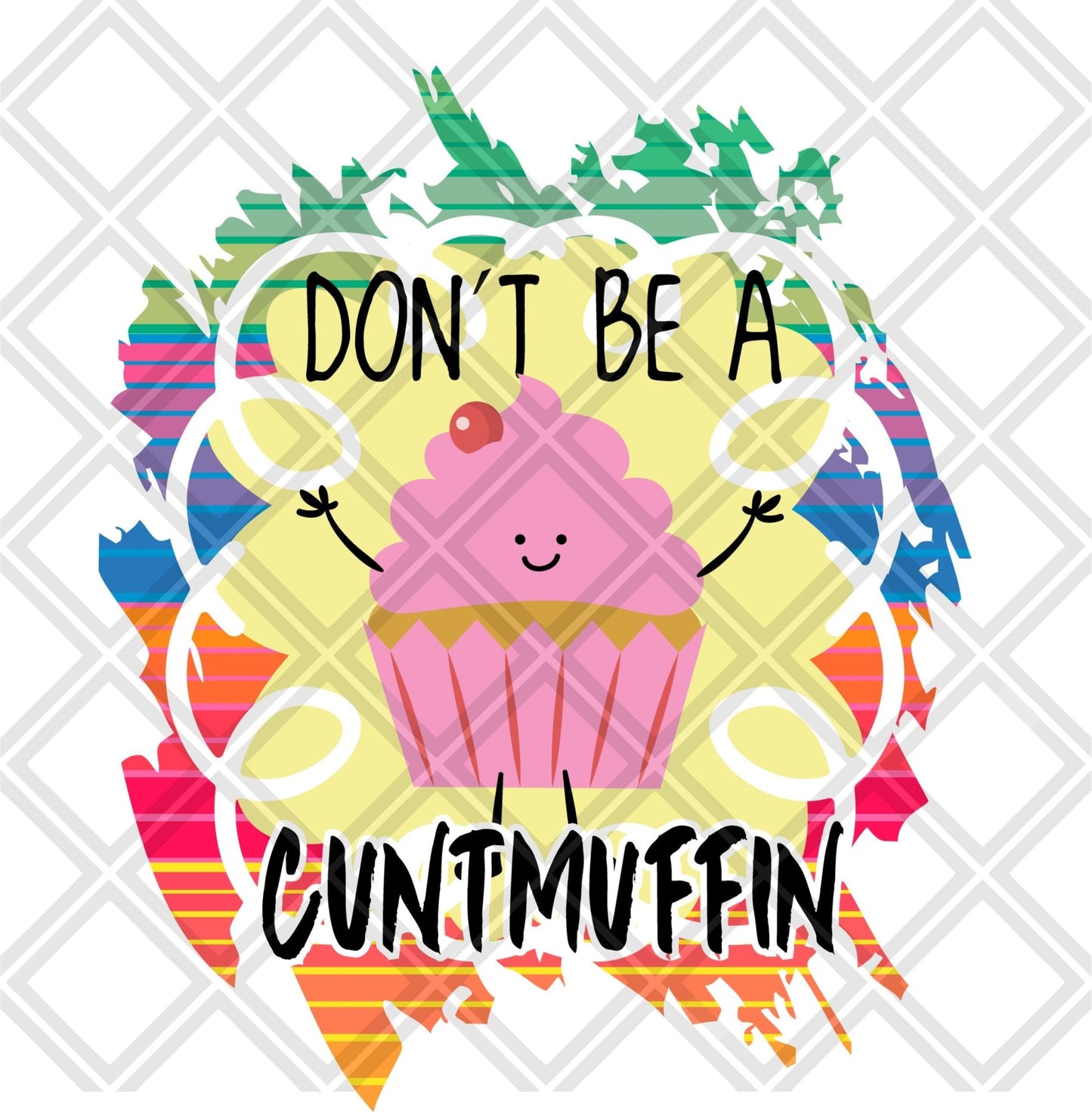 Dont be a cuntmuffin frame Digital Download Instand Download - Do it yourself Transfers