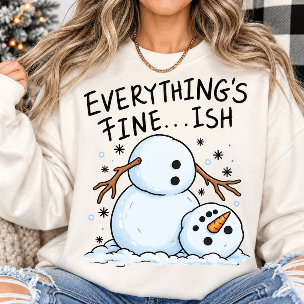 EVERYTHING IS FINE SNOWMAN DTF size ADULT 8.5x11.5 DTF TRANSFER PRINT TO ORDER - Do it yourself Transfers