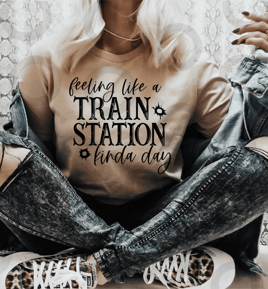 Feeling like a Train Station kinda day SINGLE COLOR BLACK size ADULT DTF TRANSFERPRINT TO ORDER - Do it yourself Transfers