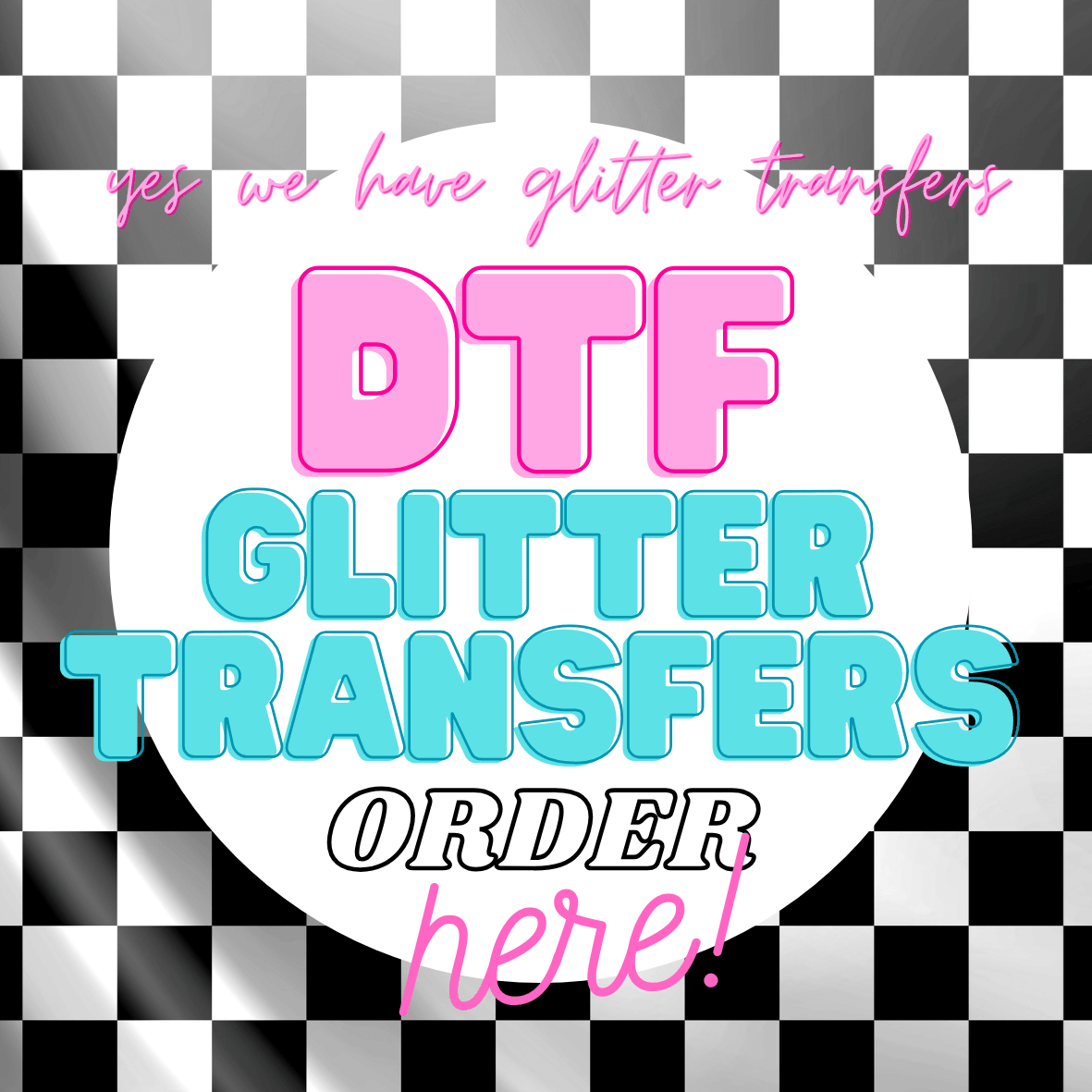 GLITTER CUSTOM DTF GANG SHEET - Do it yourself Transfers