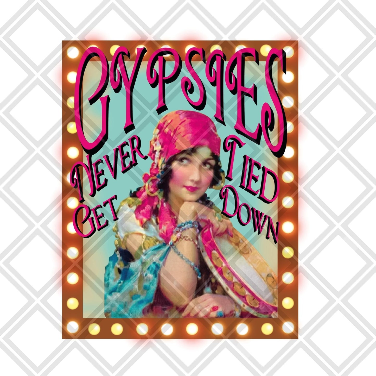 Gypsies never get tied down FRAME DTF TRANSFERPRINT TO ORDER - Do it yourself Transfers