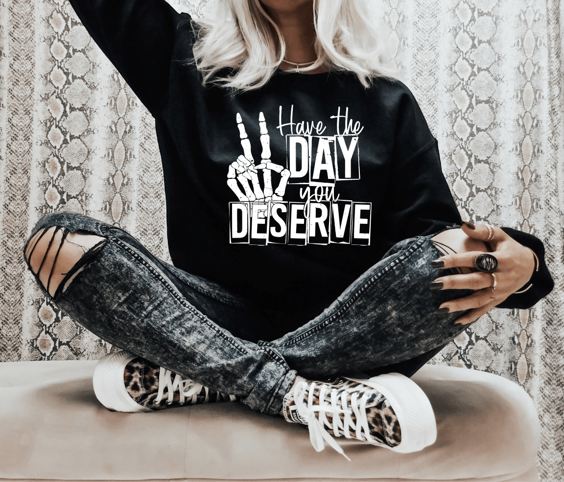 Have the day you deserve Skull hands peace sign SINGLE COLOR WHITE size ADULT DTF TRANSFERPRINT TO ORDER - Do it yourself Transfers