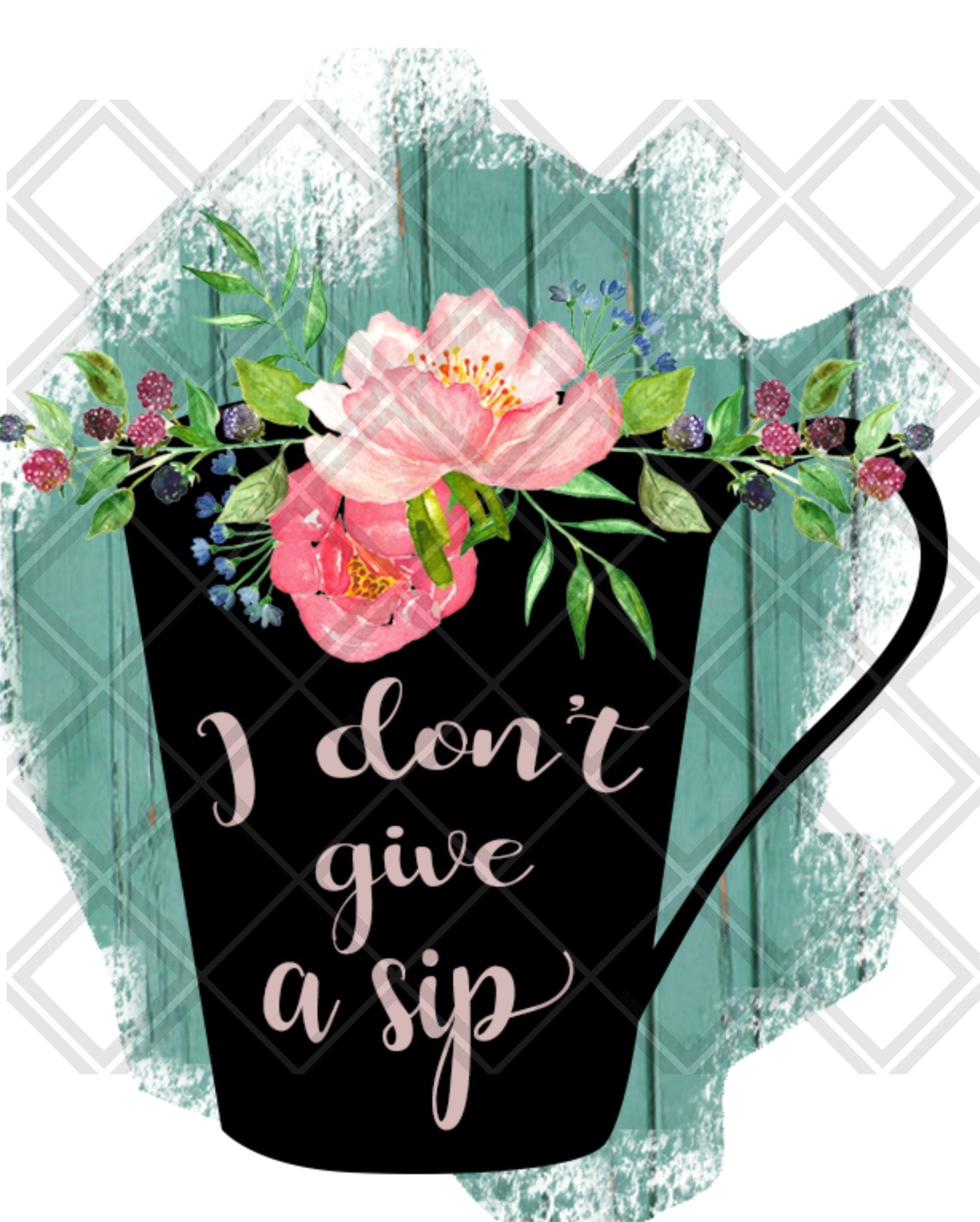 I dont give a sip cup mug png Digital Download Instand Download - Do it yourself Transfers