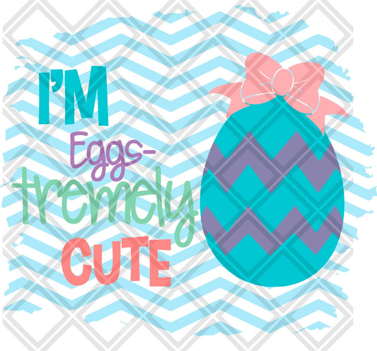 IM EGG TREMELY CUTE png Digital Download Instand Download - Do it yourself Transfers