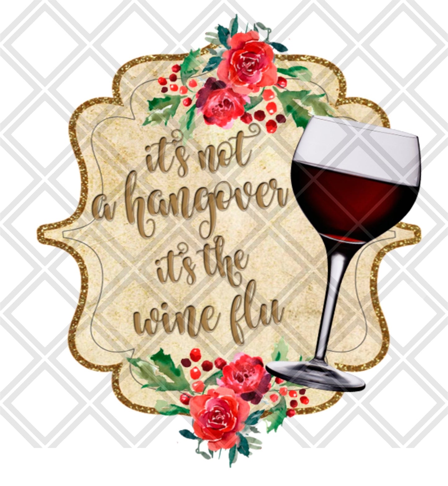 its not a hangover its the wine flu png Digital Download Instand Download - Do it yourself Transfers