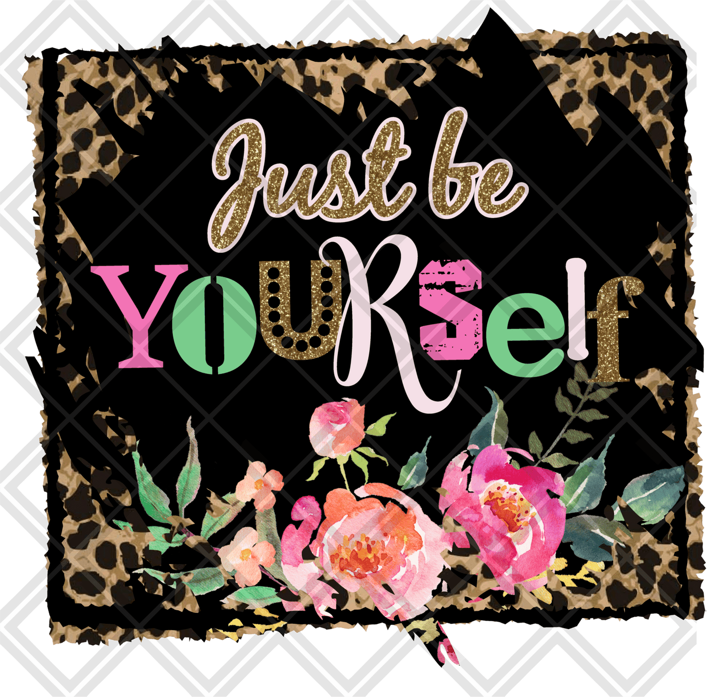 JUST BE YOURSELF FRAME DTF TRANSFERPRINT TO ORDER - Do it yourself Transfers