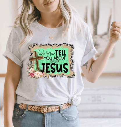 Let me tell you about my Jesus song cross Adult size .2 DTF TRANSFERPRINT TO ORDER - Do it yourself Transfers