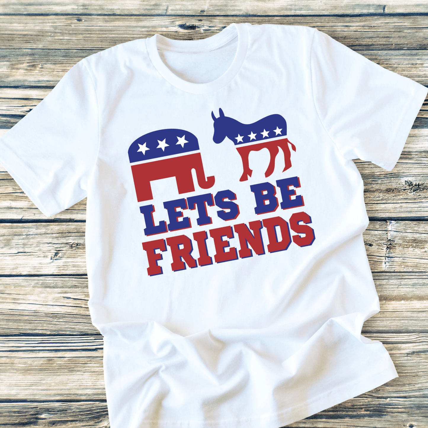 Let’s be friends democratic republican DTF TRANSFERPRINT TO ORDER - Do it yourself Transfers