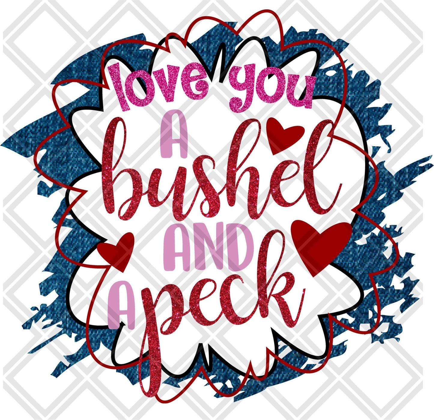 Love You A Bushel And A Peck Frame DTF TRANSFERPRINT TO ORDER - Do it yourself Transfers