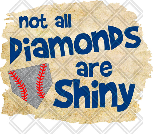 Not All Diamonds ARE SHINY BASEBALL png Digital Download Instand Download - Do it yourself Transfers