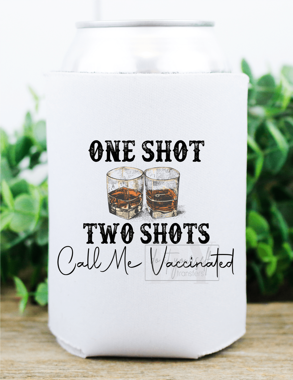 One Shot Two shots Call me Vaccinated glasses Liquor size DTF TRANSFERPRINT TO ORDER - Do it yourself Transfers