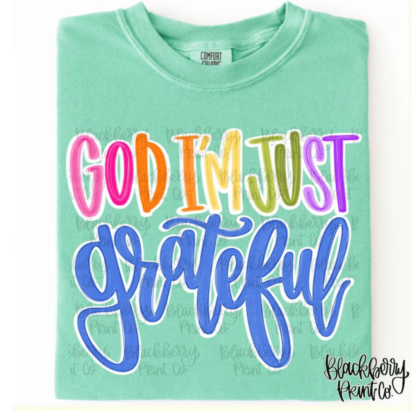 RTS GOD I'M JUST GRATEFUL DTF DIRECT TO FILM transfers ADULT 10X11.5 - Do it yourself Transfers