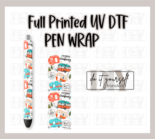 RTS I'd rather be camping camper ORANGE FULL UV DTF PEN WRAP 1.5X4. - Do it yourself Transfers