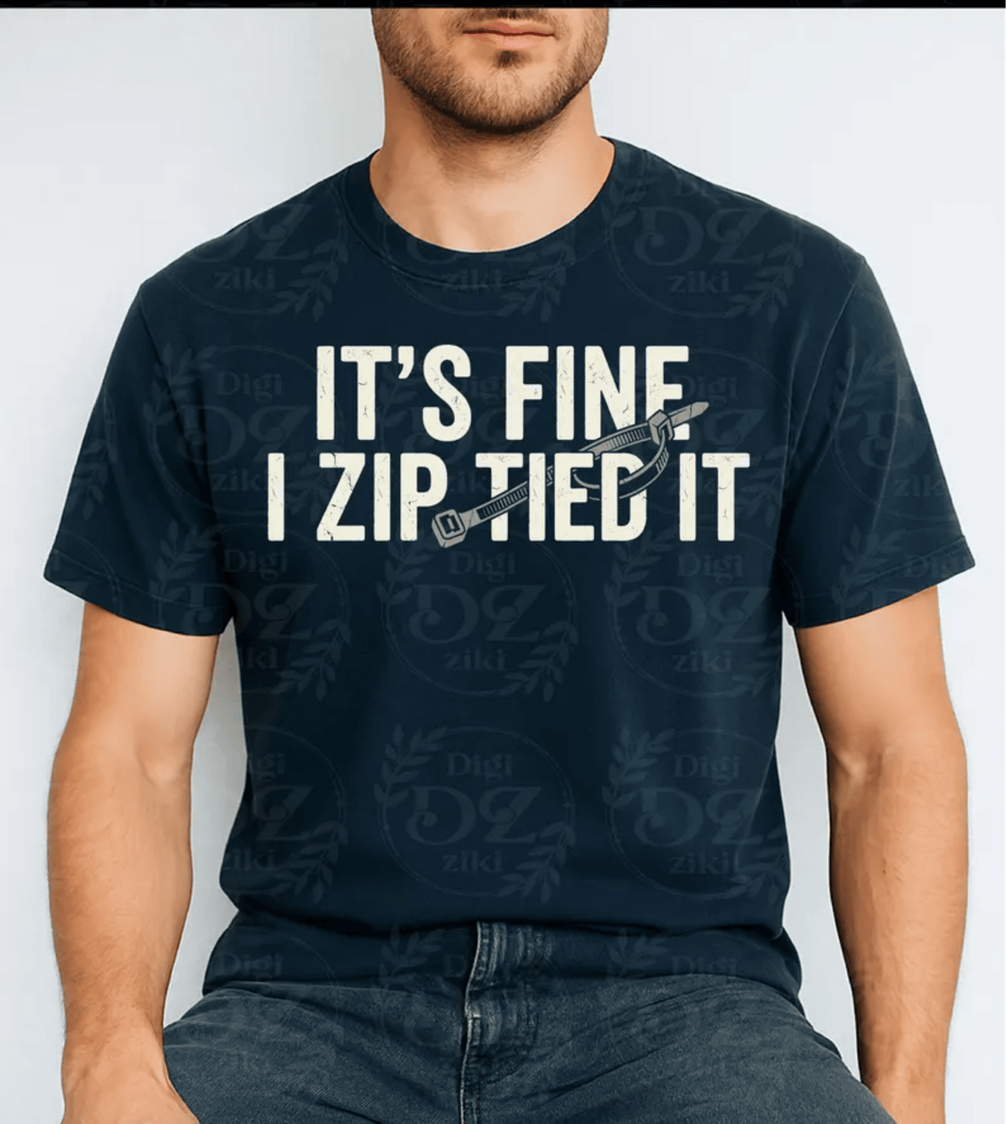 RTS IT'S FINE I ZIP TIED IT DTF DIRECT TO FILM transfers ADULT 10X11.5 - Do it yourself Transfers