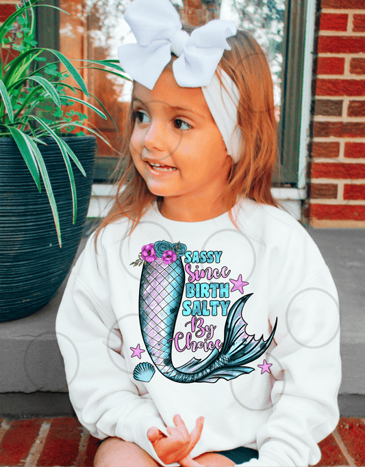 Sassy since birth salty by choice mermaid KIDS DTF TRANSFERPRINT TO ORDER - Do it yourself Transfers