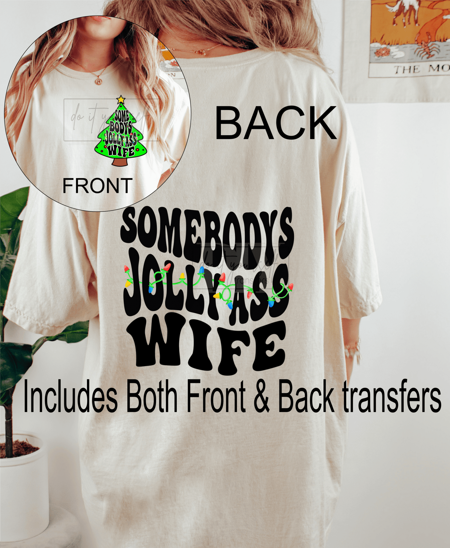 Somebody's Jolly Ass Wife Christmas tree size ADULT FRONT: BACK: 12X12 DTF TRANSFERPRINT TO ORDER - Do it yourself Transfers