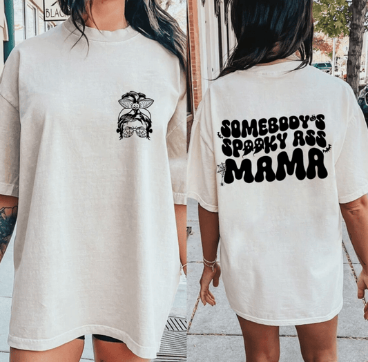 Somebody's Spooky ass MAMA Halloween SINGLE COLOR BLACK size ADULT FRONT BACK DTF TRANSFERPRINT TO ORDER - Do it yourself Transfers