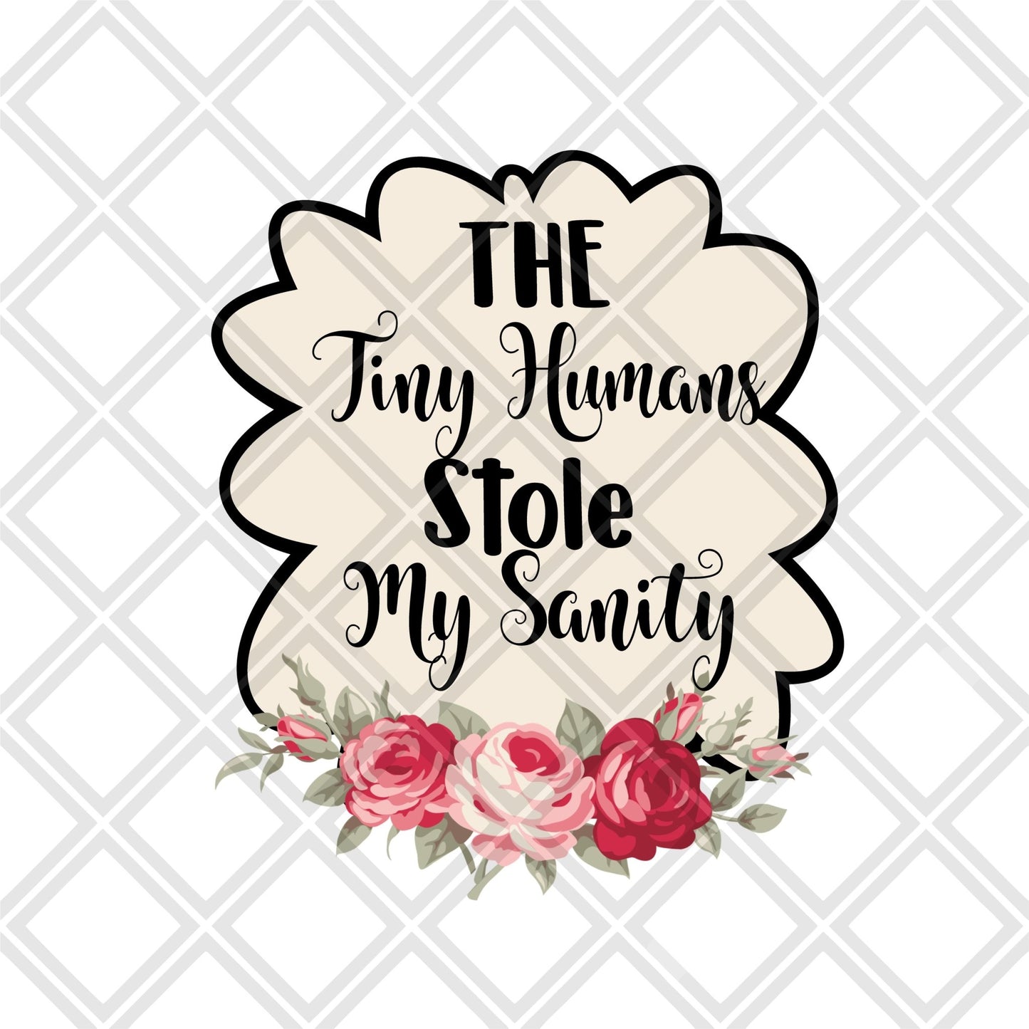 The tiny humans stole my sanity Digital Download Instand Download - Do it yourself Transfers