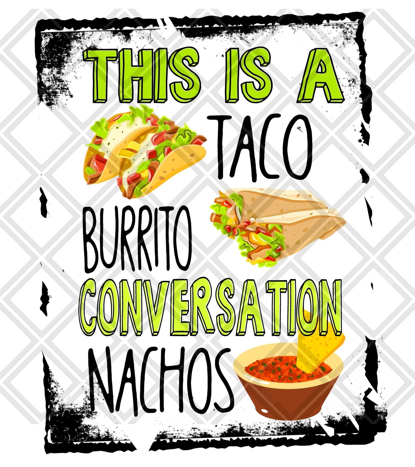 THIS IS A TACO AND BURRITO CONVERSATION NACHOS WITH FRAME Digital Download Instand Download - Do it yourself Transfers