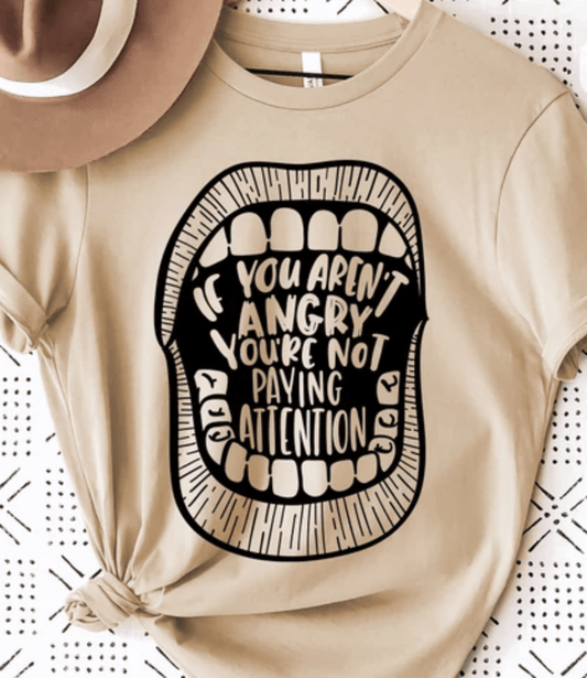 TRANSFER TUESDAY IF YOU AREN'T ANGRY YOU'RE NOT PAYING ATTENTION SINGLE COLOR BLACK Screen Print transfers size ADULT 9X12 - Do it yourself Transfers