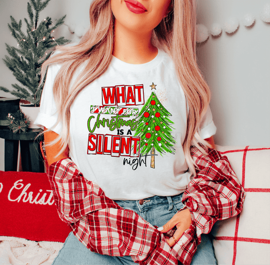 What I want for Christmas is a silent night Christmas tree DTF size ADULT DTF TRANSFER PRINT TO ORDER - Do it yourself Transfers