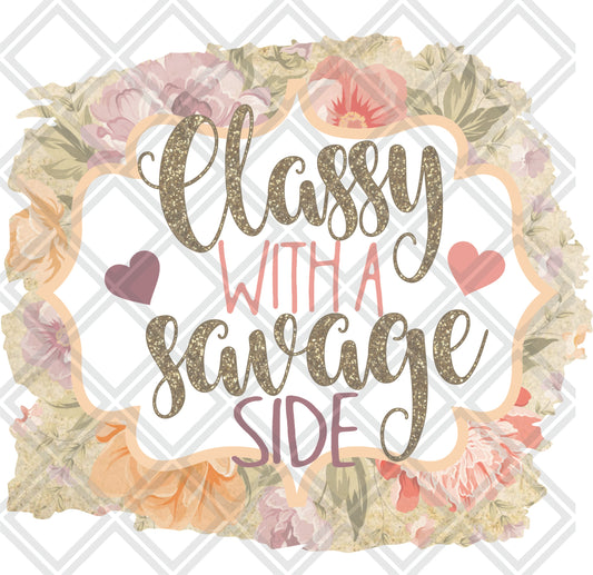 CLASSY WITH A SAVAGE SIDE png Digital Download Instand Download