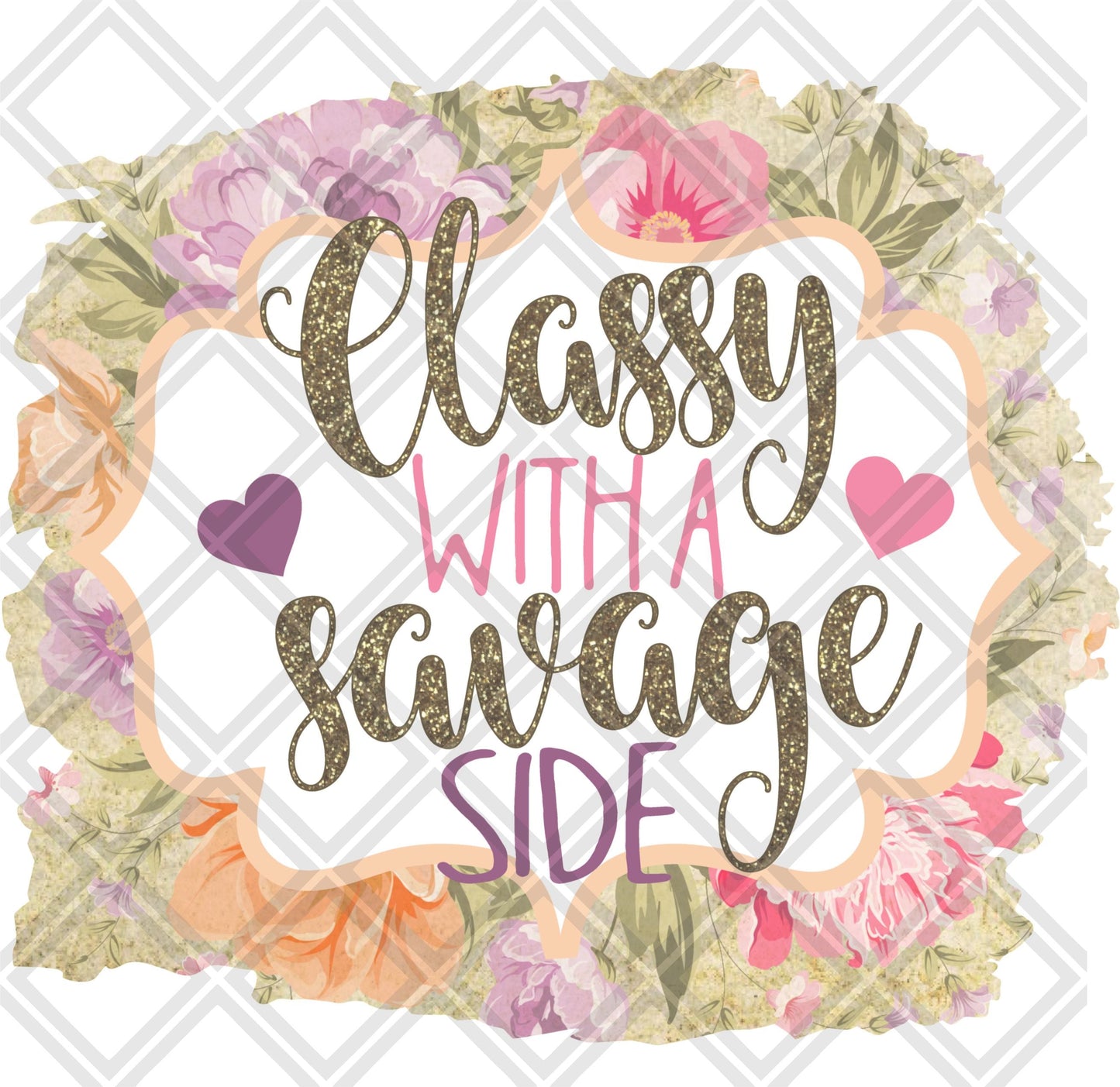 Classy With A Savage Side DTF TRANSFERPRINT TO ORDER