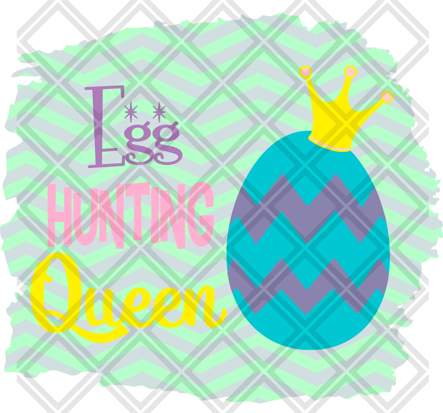 EGG HUNTING QUEEN png Digital Download Instand Download