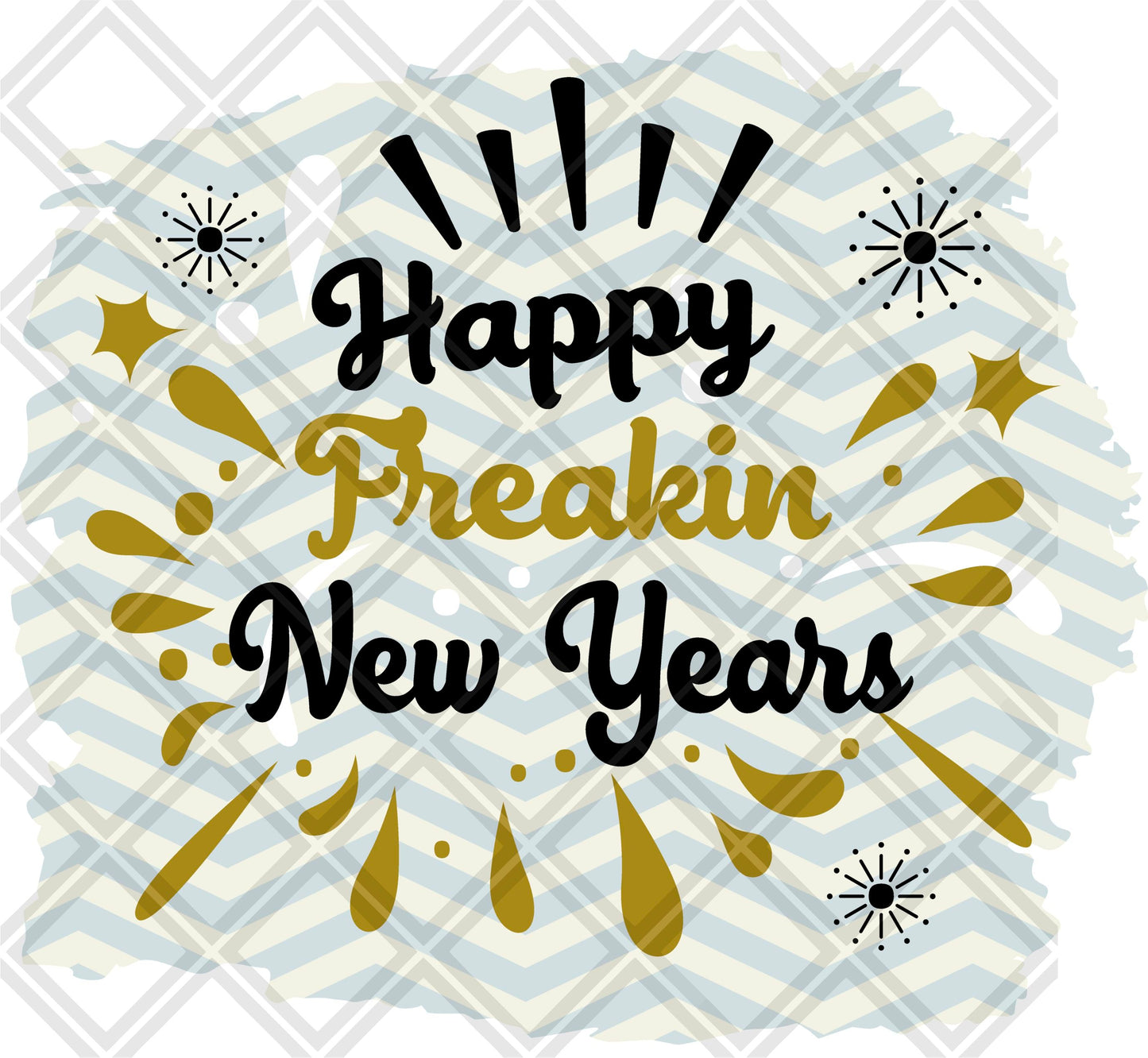 HAPPY FREAKIN NEW YEAR png Digital Download Instand Download