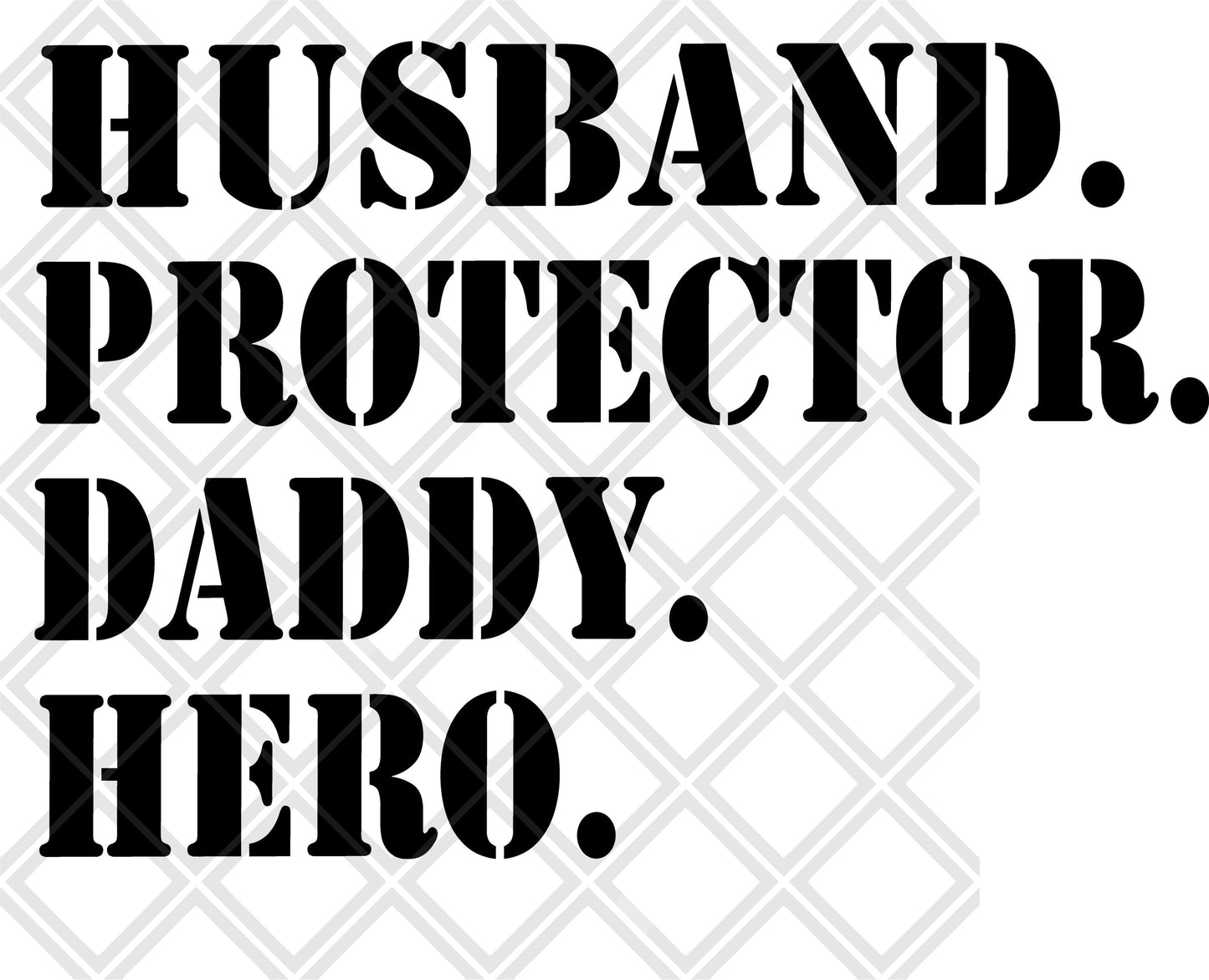 HUSBAND PROTECTOR DADDY HERO NO FRAME DTF TRANSFERPRINT TO ORDER