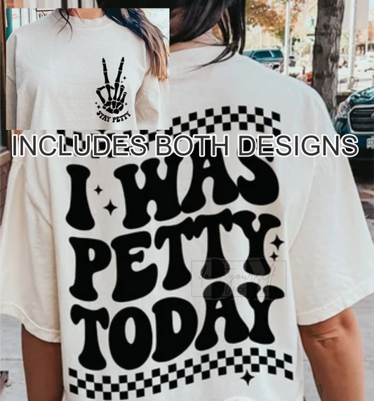 I was petty today stay petty skull hands SINGLE COLOR BLACK SCREEN PRINT TRANSFER ADULT FRONT  BACK  DTF TRANSFERPRINT TO ORDER