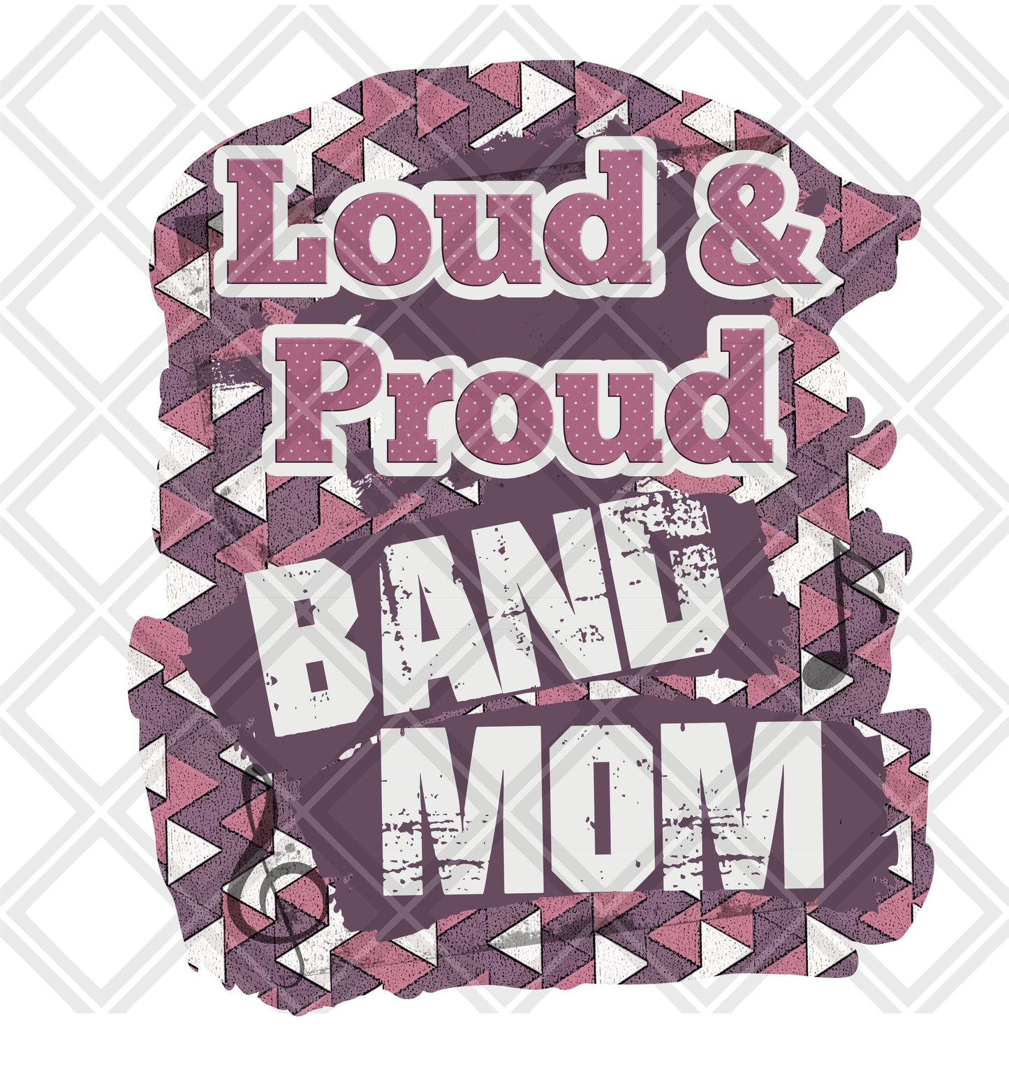 Loud and Proud band mom Digital Download Instand Download