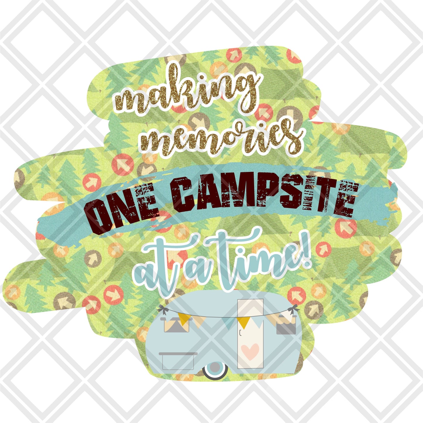 Making memories one campsite at a time Frame DTF TRANSFERPRINT TO ORDER