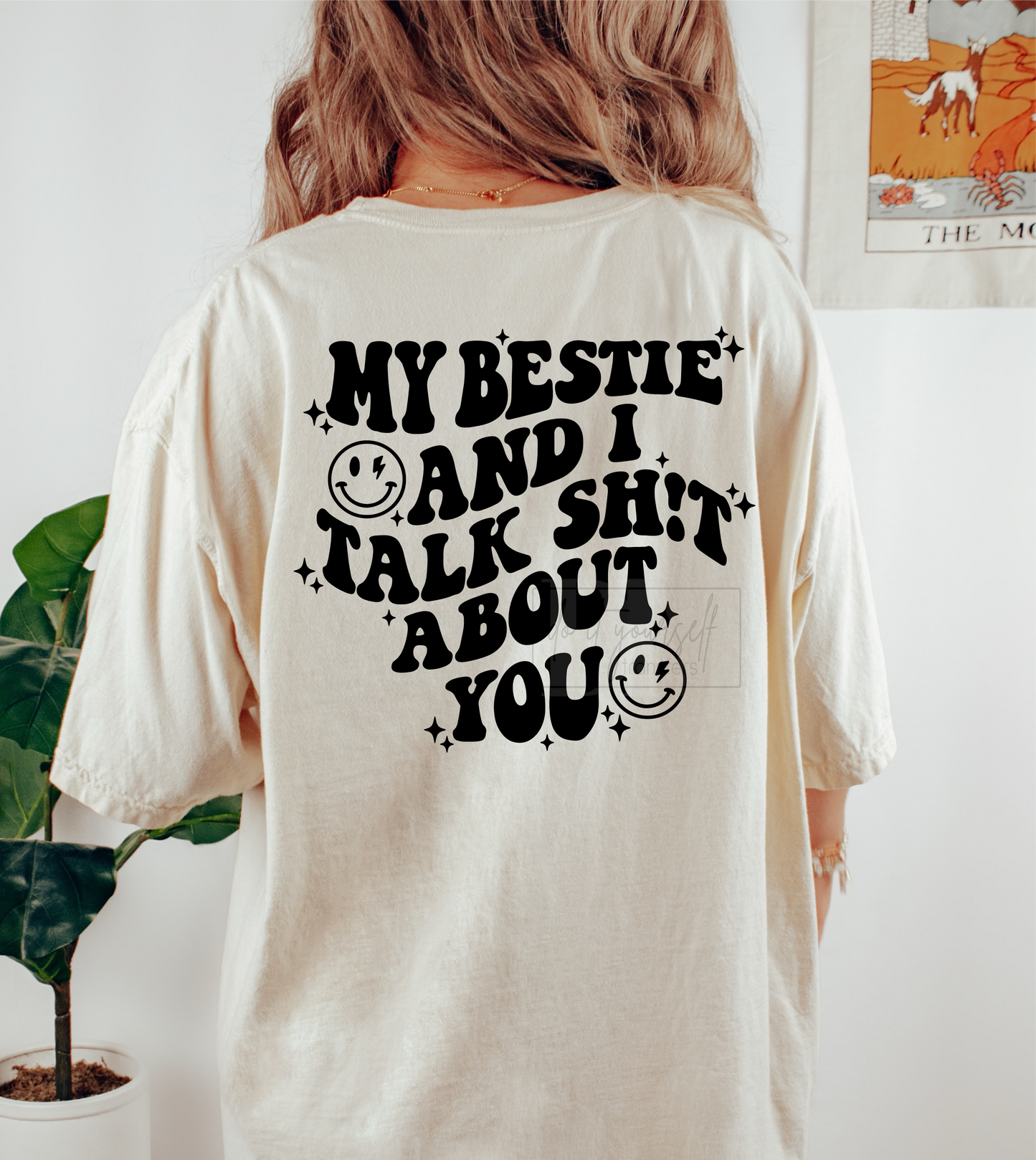 My Bestie and I talk shit about you smiley face SINGLE COLOR BLACK  size ADULT  DTF TRANSFERPRINT TO ORDER